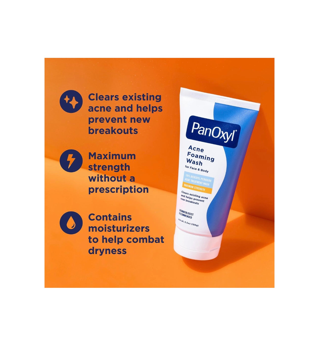 PanOxyl- Acne Foaming Wash with 10%
Benzoyl Peroxide