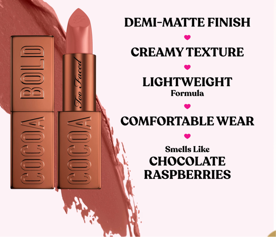 Too Faced- Cocoa Bold Cream Lipstick